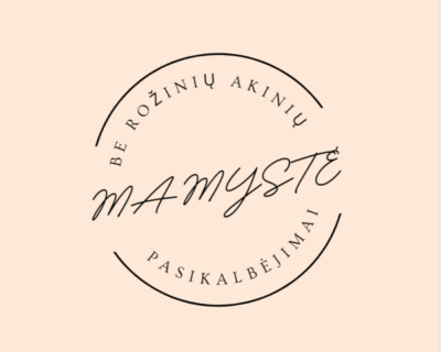 Mamystė be rožinių akinių